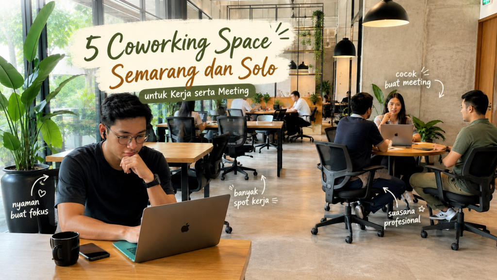 Suasana coworking space Semarang Solo dengan meja kerja dan dekorasi modern